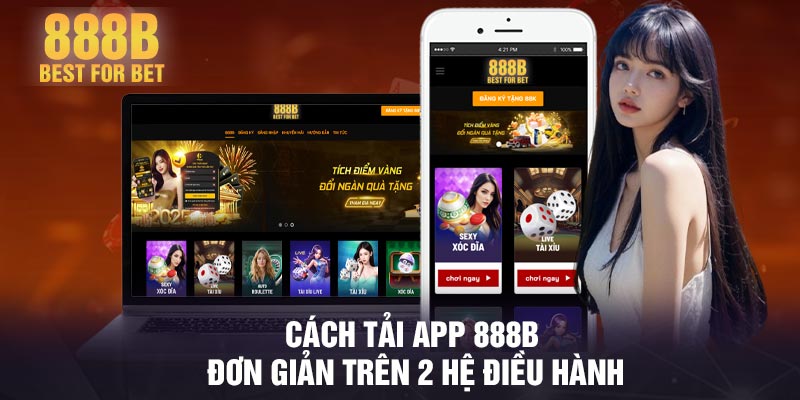 Cách tải App 888B đơn giản trên 2 hệ điều hành