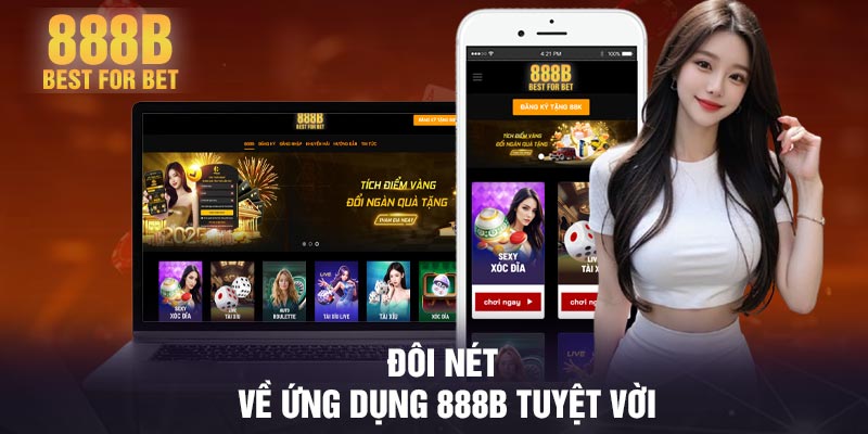 Đôi nét về ứng dụng 888B tuyệt vời