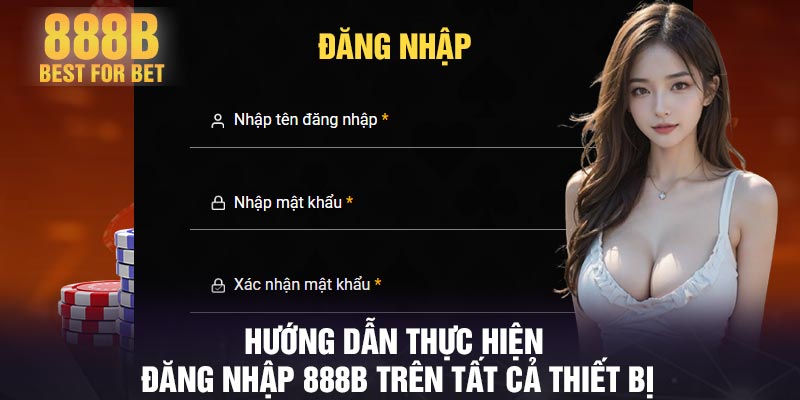 Hướng dẫn thực hiện đăng nhập 888B trên tất cả thiết bị