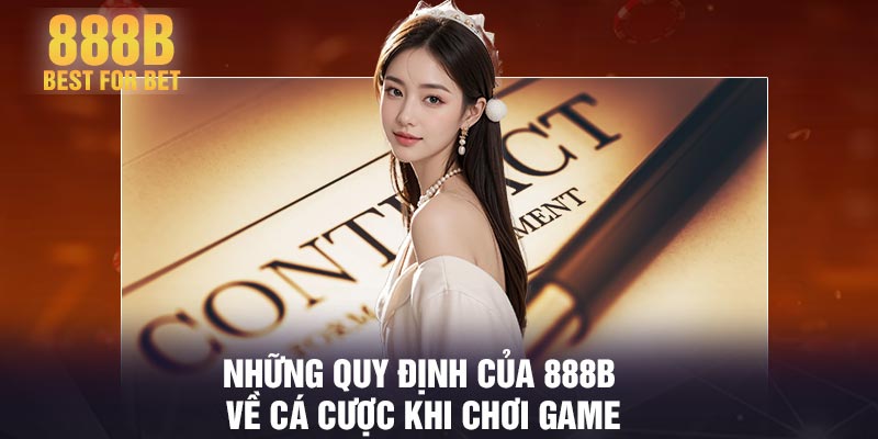 Những quy định của 888B về cá cược khi chơi game