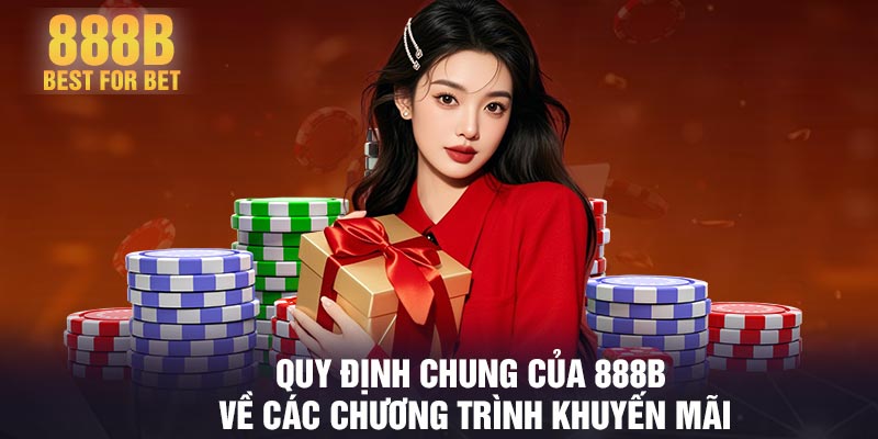 Quy định chung của 888B về các chương trình khuyến mãi