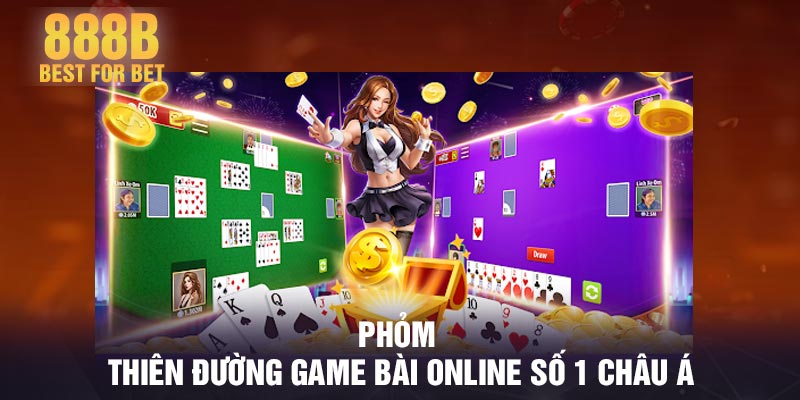 Phỏm - Thiên đường game bài Online Số 1 Châu Á